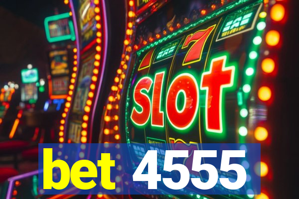 bet 4555